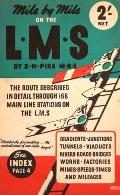 Mile by Mile on the L.M.S. - The journey between Euston and St. Pancras and the North and North-West described in detail by PIKE, S.N. 